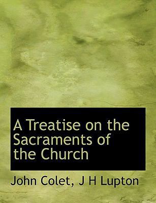 A Treatise on the Sacraments of the Church 111360798X Book Cover