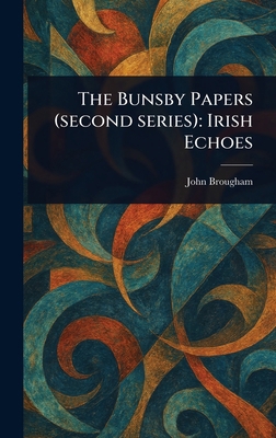 The Bunsby Papers (second Series): Irish Echoes 1023220636 Book Cover