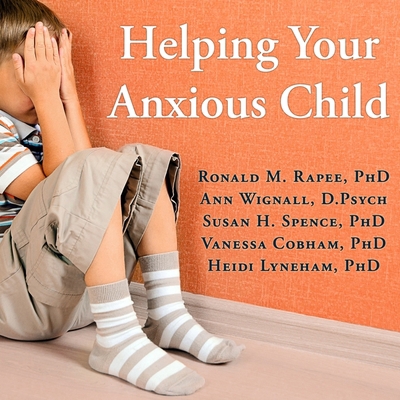 Helping Your Anxious Child: A Step-By-Step Guid... 1799992543 Book Cover