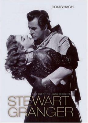 Stewart Granger: The Last of the Swashbucklers 1845131673 Book Cover