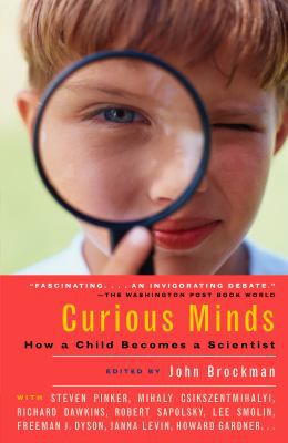 Curious Minds: How a Child Becomes a Scientist 1417757388 Book Cover