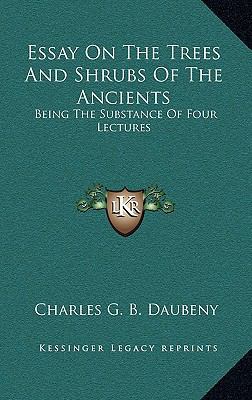 Essay on the Trees and Shrubs of the Ancients: ... 1163647330 Book Cover