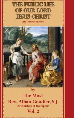 The Public Life of Our Lord Jesus Christ 1365739554 Book Cover