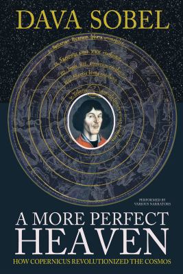 A More Perfect Heaven: How Copernicus Revolutio... 1461826233 Book Cover