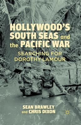 Hollywood's South Seas and the Pacific War: Sea... 1349297224 Book Cover