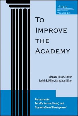 To Improve the Academy: Resources for Faculty, ... 0470373989 Book Cover