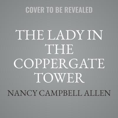 The Lady in the Coppergate Tower 1982697415 Book Cover