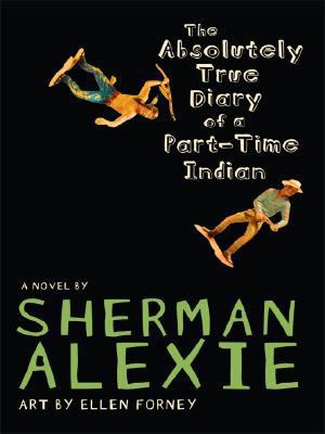 The Absolutely True Diary of a Part-Time Indian [Large Print] 1410404994 Book Cover