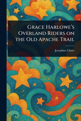 Grace Harlowe's Overland Riders on the Old Apac... 1023184273 Book Cover
