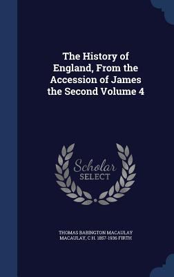 The History of England, from the Accession of J... 1340202999 Book Cover