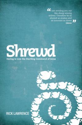 Shrewd: Daring to Live the Startling Command of... 1434700739 Book Cover