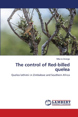 The control of Red-billed quelea 6205526387 Book Cover