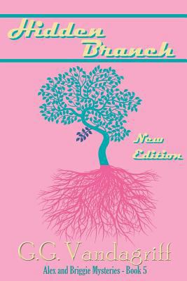 The Hidden Branch - New Edition 0983953643 Book Cover