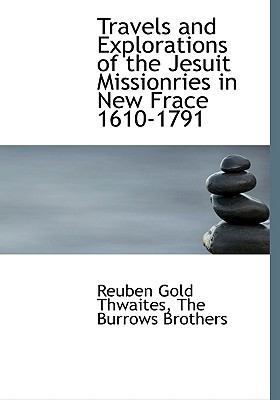 Travels and Explorations of the Jesuit Missionr... 1140389785 Book Cover