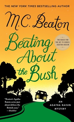 Beating about the Bush: An Agatha Raisin Mystery 1250157730 Book Cover