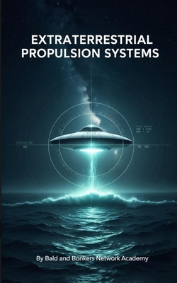Extraterrestrial Propulsion Systems B0GBZ4GPXY Book Cover
