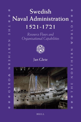 Swedish Naval Administration, 1521-1721: Resour... 900417916X Book Cover