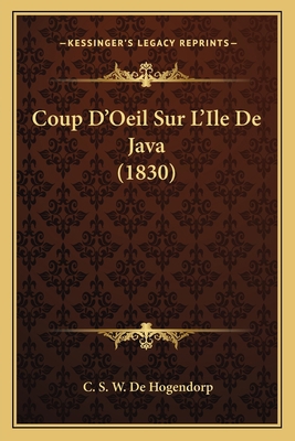 Coup D'Oeil Sur L'Ile De Java (1830) [French] 1166784053 Book Cover