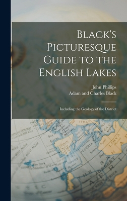 Black's Picturesque Guide to the English Lakes:... 1017638535 Book Cover