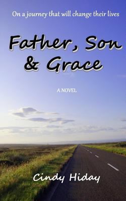 Father, Son & Grace 1505267811 Book Cover