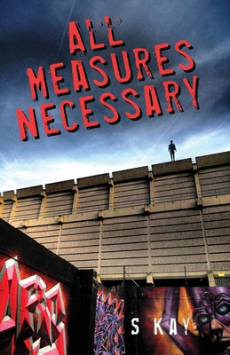 All Measures Necessary 0993576257 Book Cover