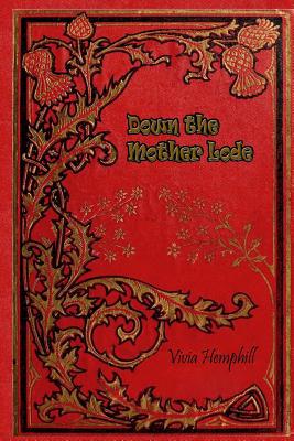 Down the Mother Lode 1986268039 Book Cover