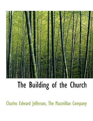 The Building of the Church 1140495232 Book Cover