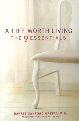 A Life Worth Living: The 9 Essentials 0060987537 Book Cover