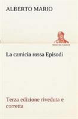 La camicia rossa Episodi - Terza edizione rived... [Italian] 384912214X Book Cover