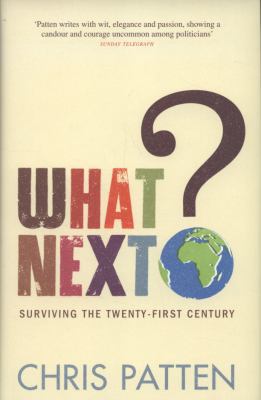 What Next : Surviving the Twenty-first Century 0713998563 Book Cover