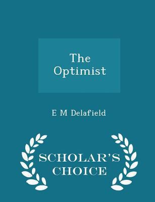 The Optimist - Scholar's Choice Edition 1296402177 Book Cover
