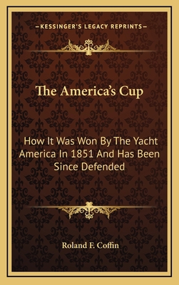 The America's Cup: How It Was Won By The Yacht ... 116367138X Book Cover