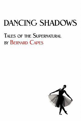 Dancing Shadows: Tales of the Supernatural by B... 1616460938 Book Cover