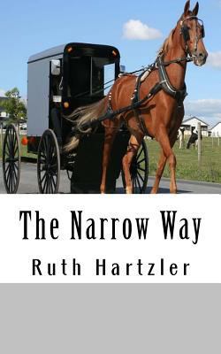 The Narrow Way (The Amish Millers Get Married) 1500369586 Book Cover