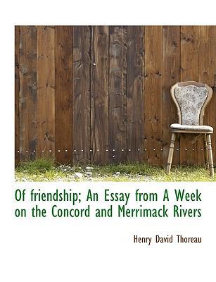 Of Friendship; An Essay from a Week on the Conc... 1140279238 Book Cover