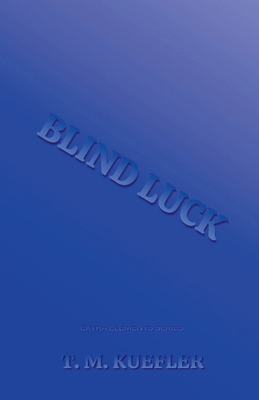 Blind Luck B0BP5BCR66 Book Cover