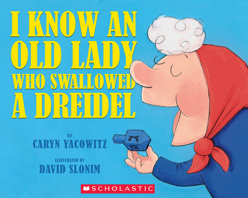 I Know an Old Lady Who Swallowed a Dreidel 0439915317 Book Cover