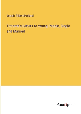 Titcomb's Letters to Young People, Single and M... 3382323567 Book Cover