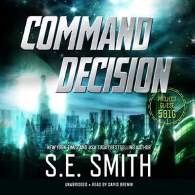 Command Decision: Project Gliese 581g 1504777891 Book Cover