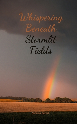 Whispering Beneath Stormlit Fields B0DQQV7N2T Book Cover