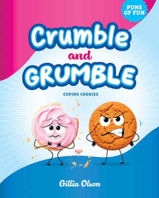 Crumble and Grumble: Coping Cookies B0FPZPMXZW Book Cover