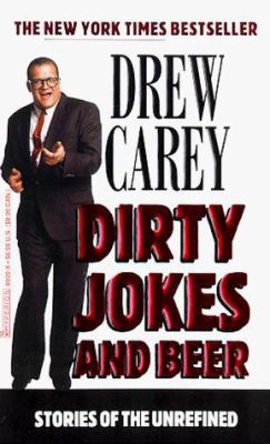 Dirty Jokes and Beer: Stories of the Unrefined 078688939X Book Cover