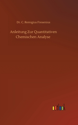 Anleitung Zur Quantitativen Chemischen Analyse [German] 375239773X Book Cover