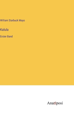 Kalula: Erster Band [German] 338203901X Book Cover