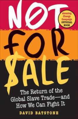 Not For Sale: The Return of the Global Slave Tr... 0061206717 Book Cover