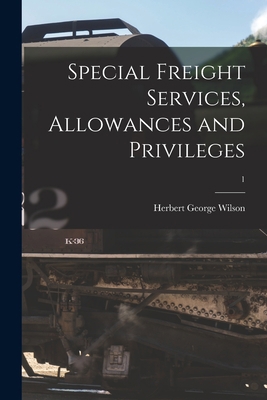 Special Freight Services, Allowances and Privil... 1015090702 Book Cover