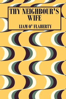 Thy Neighbour's Wife 1958425192 Book Cover