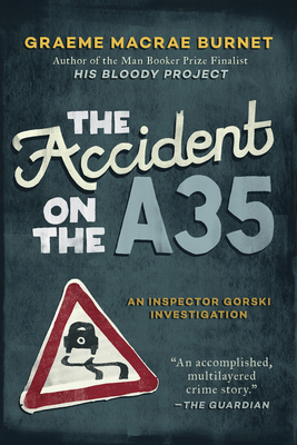 The Accident on the A35: An Inspector Gorski In... 1628729848 Book Cover