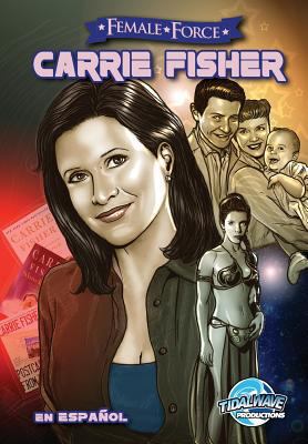 Female Force: Carrie Fisher: En Español [Spanish] 1948724073 Book Cover