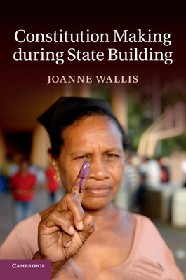 Constitution Making during State Building 1107666651 Book Cover